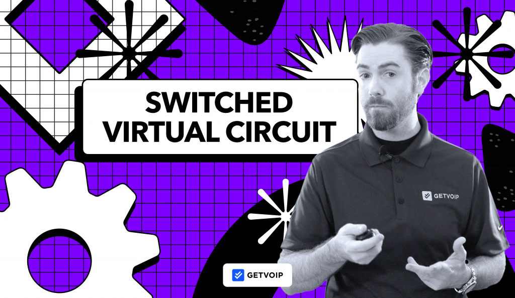 What is Switched Virtual Circuit (SVC)? Benefits & Uses
